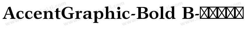 AccentGraphic-Bold B字体转换